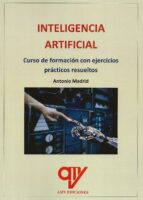 INTELIGENCIA ARTIFICIAL CURSO DE FORMACION, de Antonio Madrid Vicente | portada del libro