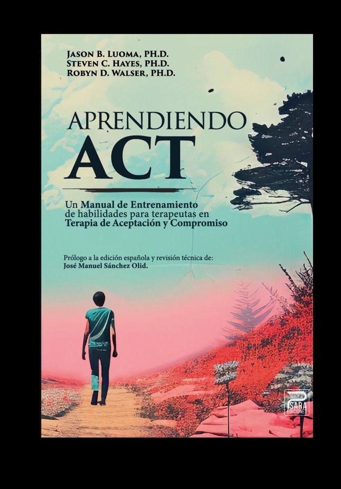 APRENDIENDO ACT, de JASON B. LUOMA | portada del libro