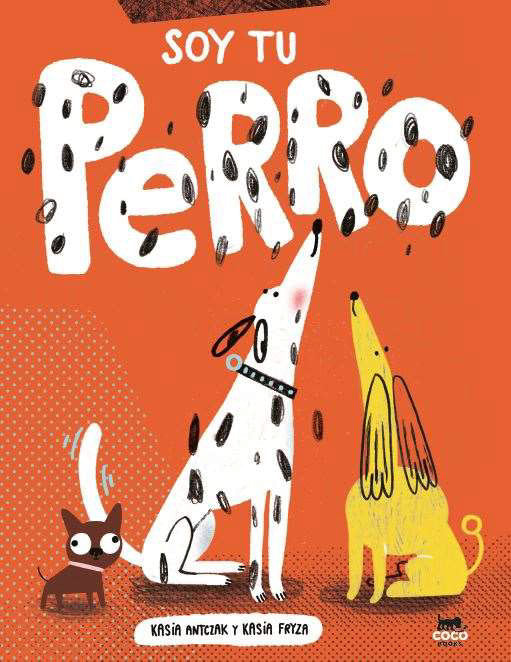 SOY TU PERRO, de ANTCZAK, KASIA | portada del libro
