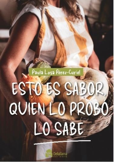 ESTO ES SABOR.QUIEN LO PROBO LO SABE, de PEREZ CURIEL | portada del libro
