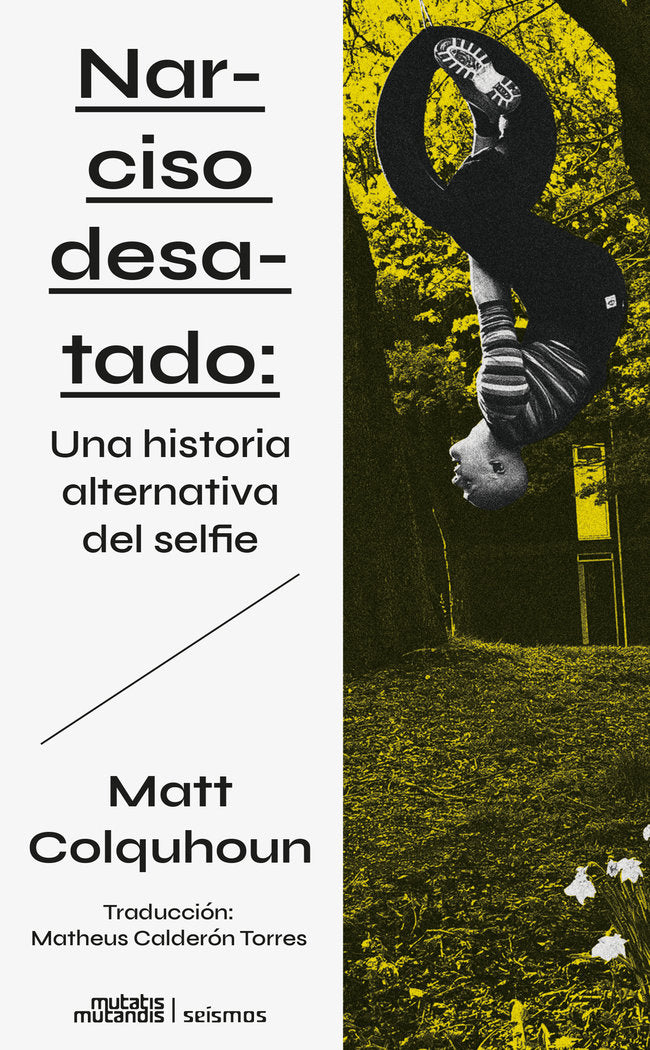Narciso desatado, de Colquhoun, Matt | portada del libro