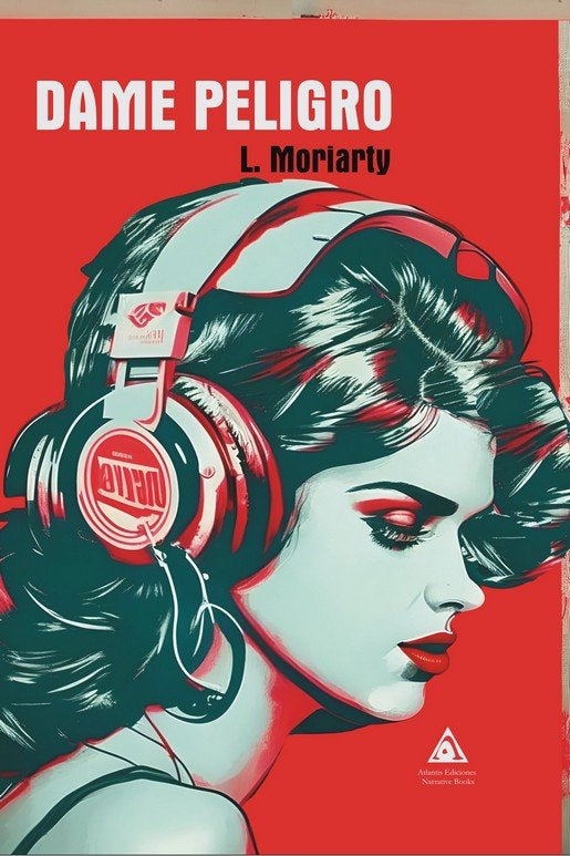 DAME PELIGRO, de MORTIARTY, L. | portada del libro