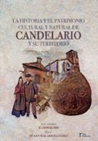 LA HISTORIA Y EL PATRIMONIO CULTURAL Y NATURAL DE CANDELARIO Y SU TERRITORIO, de José Antonio Ramos RubioOSCAR DE SAN MACARIO