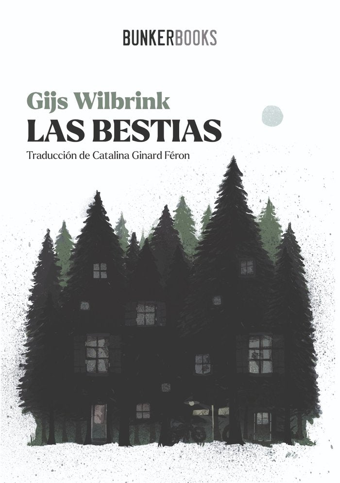 LAS BESTIAS, de Wilbrink, Gijs | portada del libro