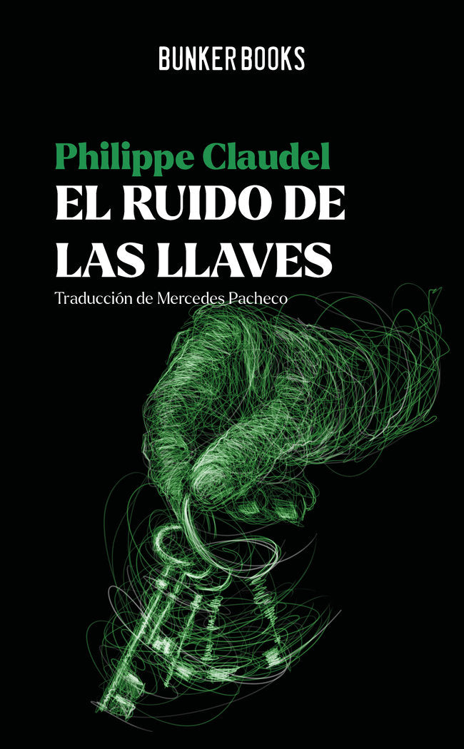 EL RUIDO DE LAS LLAVES, de Claudel, Philippe | portada del libro