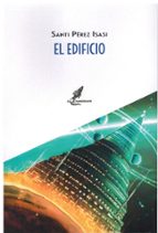 EL EDIFICIO, de SANTI PEREZ ISASI | portada del libro