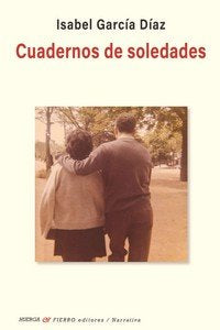 CUADERNOS DE SOLEDADES, de GARCIA DIAZ, ISABEL | portada del libro