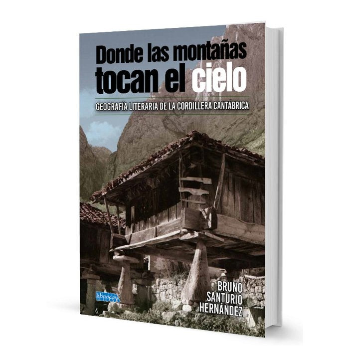 DONDE LAS MONTAÑAS TOCAN EL CIELO, de SANTURIO HERNANDEZ, BRUNO-IVAN | portada del libro