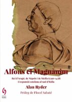 ALFONS EL MAGNANIM, de Alan Ryder | portada del libro