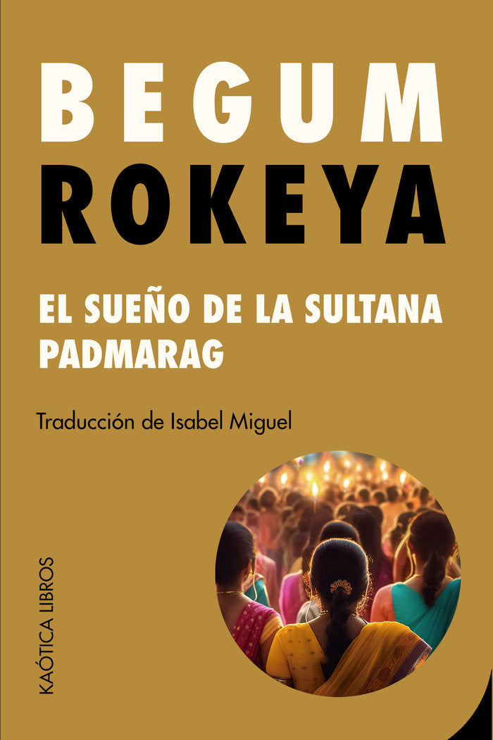 El sueño de la sultana y Padmarag, de Sakhawat Hossain, Begum Rokeya | portada del libro