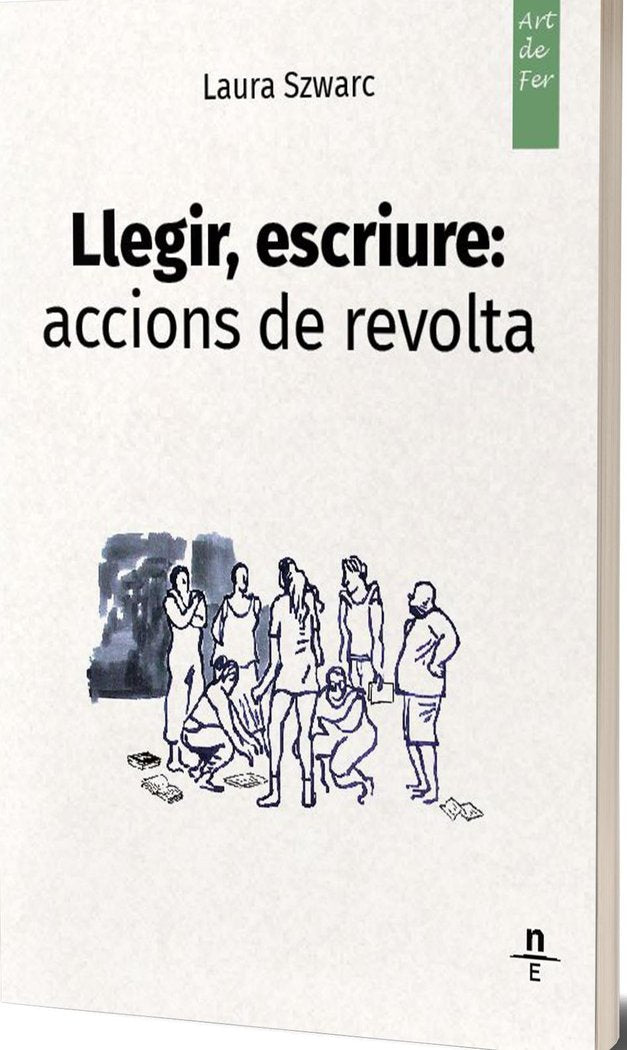 LLEGIR, ESCRIURE: ACCIONS DE REVOLTA, de SZWARC, LAURA | portada del libro