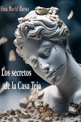 SECRETOS DE LA CASA TEJA, LOS, de MARFIL BAENA, FINA | portada del libro