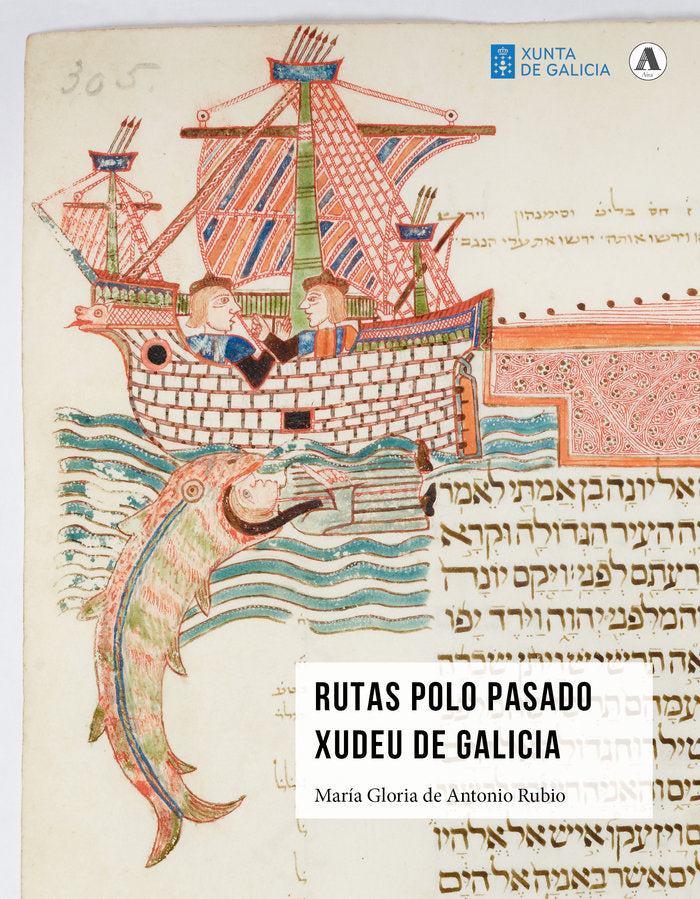 RUTAS POLO PASADO XUDEU DE GALICIA RUTAS POR EL PASADO JUD, de DE ANTONIO RUBIO, MARIA GLORIA | portada del libro