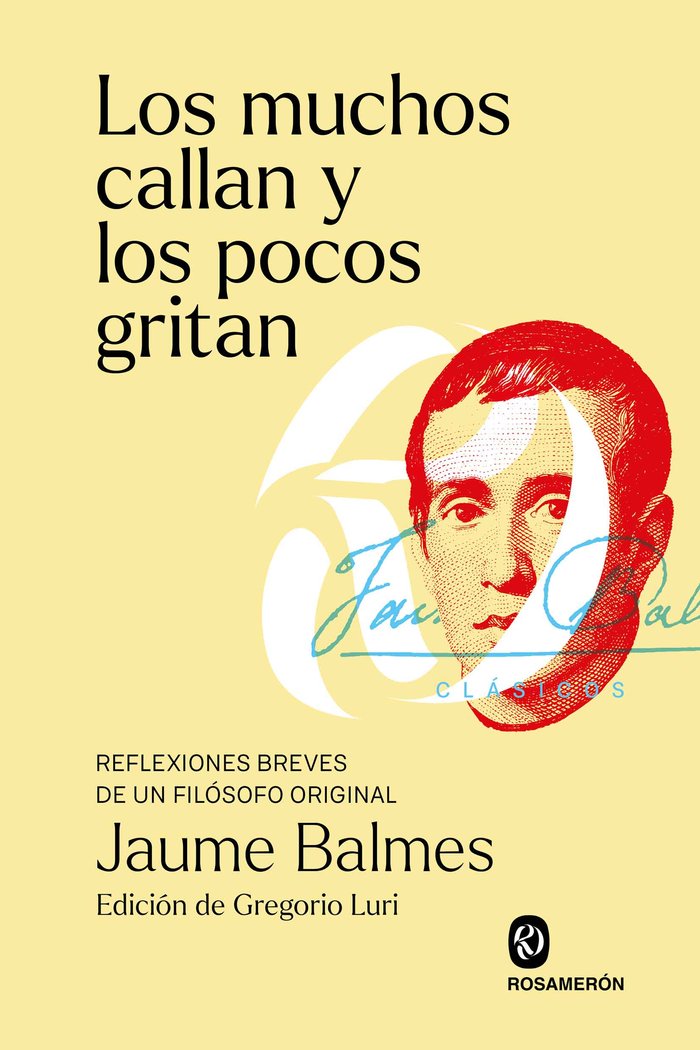 LOS MUCHOS CALLAN Y LOS POCOS GRITAN, de BALMES, JAUME | portada del libro