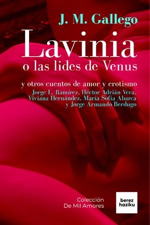 LAVINIA O LAS LIDES DE VENUS, de JUAN MANUEL GALLEGO CAÑIZARES | portada del libro