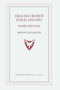 GRACIAS CRONOS POR EL ENGAÑO, de SAN MARTIN, MANUEL | portada del libro