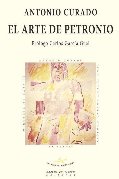 ARTE DE PETRONIO, EL, de CURADO, ANTONIO | portada del libro