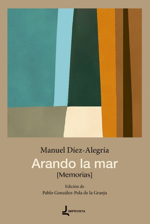 ARANDO LA MAR. MEMORIAS, de DIEZ-ALEGRIA, MANUEL | portada del libro