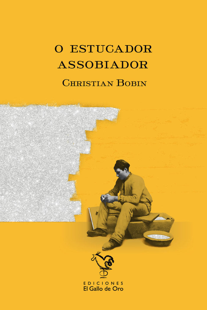 O ESTUCADOR ASSOBIADOR, de BOBIN, CHRISTIAN | portada del libro