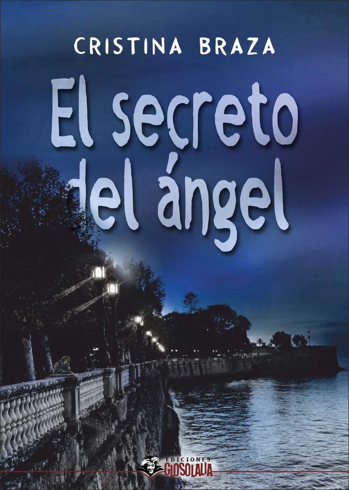 EL SECRETO DEL ANGEL, de BRAZA, CRISTINA | portada del libro