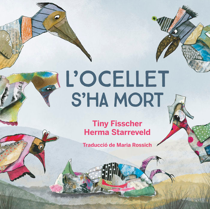 L'OCELLET S'HA MORT, de FISSCHER, TINY | portada del libro