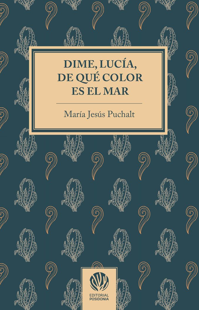 DIME, LUCIA, DE QUE COLOR ES EL MAR, de PUCHALT FARINOS, Mª JESUS | portada del libro