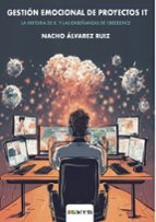 Gestión emocional de proyectos IT, de NACHO ALVAREZ RUIZ | portada del libro