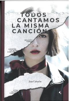 TODOS CANTAMOS LA MISMA CANCION, de CALVACHE, JUAN | portada del libro