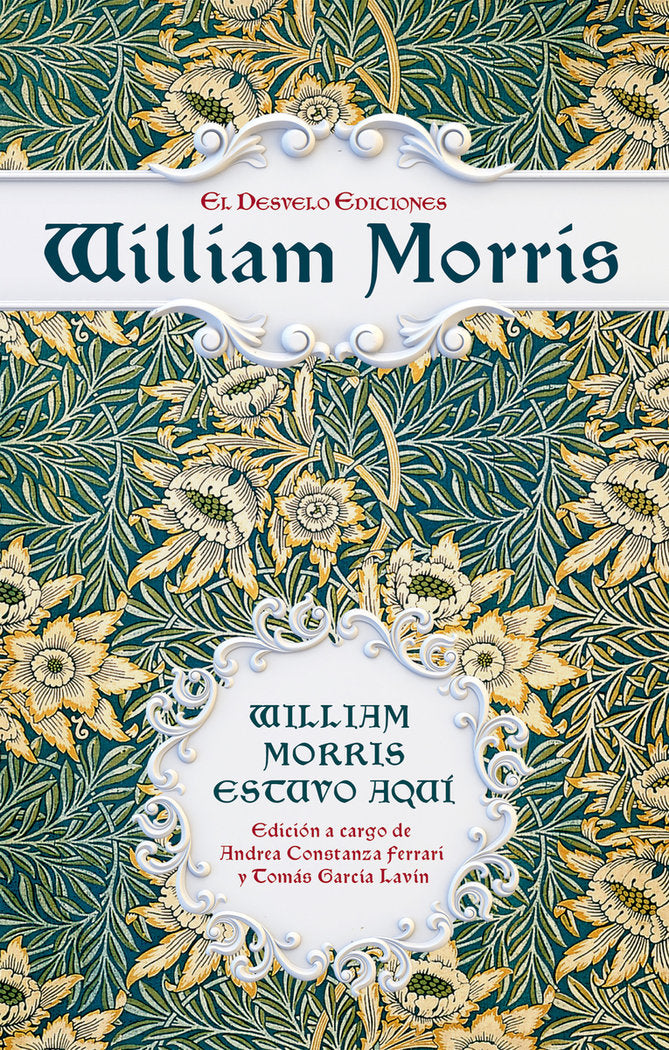 WILLIAM MORRIS ESTUVO AQUI, de MORRIS, WILLIAM | portada del libro
