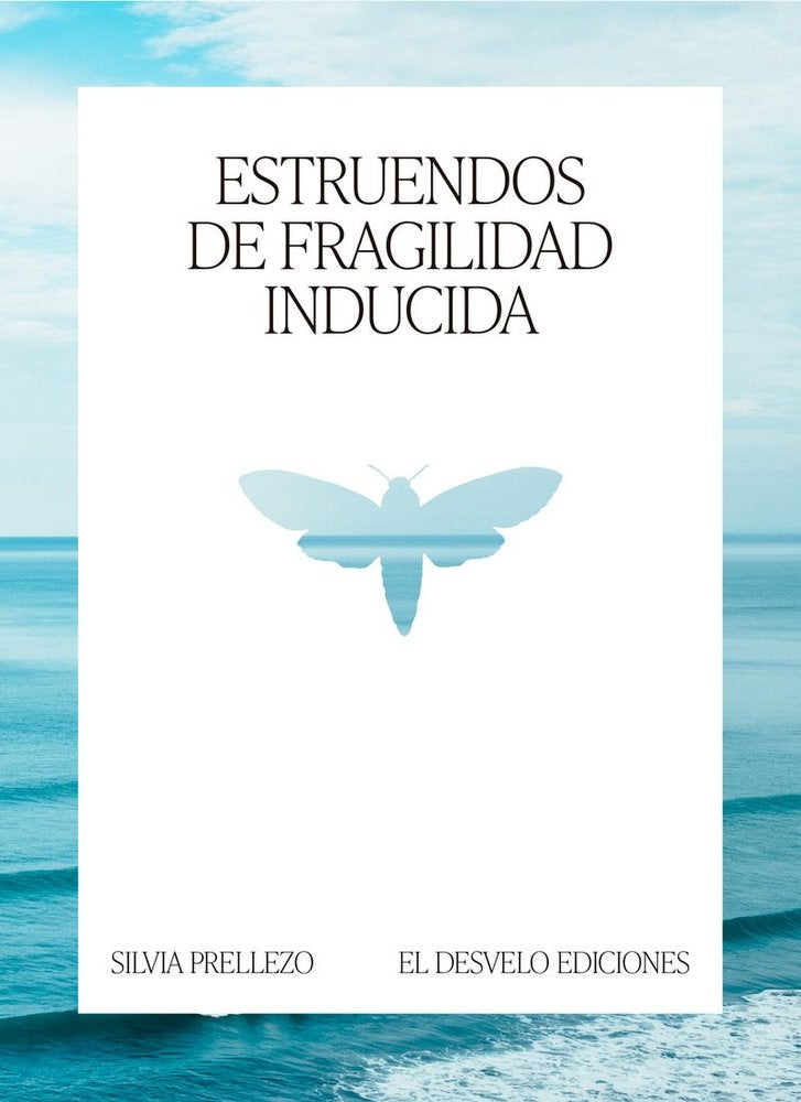 ESTRUENDOS DE FRAGILIDAD INDUCIDA, de PRELLEZO, SILVIA | portada del libro