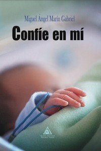 CONFIE EN MI, de MARIN GABRIEL, MIGUEL ANGEL | portada del libro