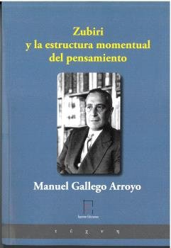 Zubiri y la estructura momentual del pensamiento, de GALLEGO ARROYO, MANUEL | portada del libro