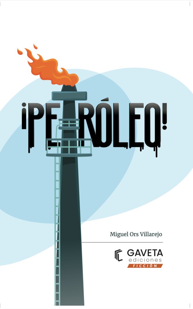 ¡PETROLEO!, de ORS VILLAREJO | portada del libro