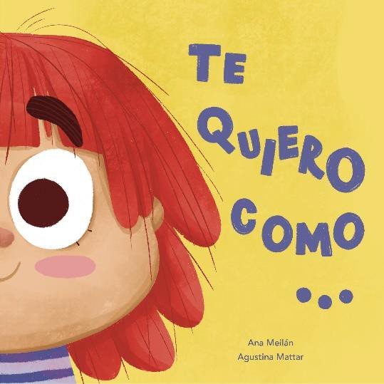 TE QUIERO COMO ..., de MEILAN,ANA | portada del libro