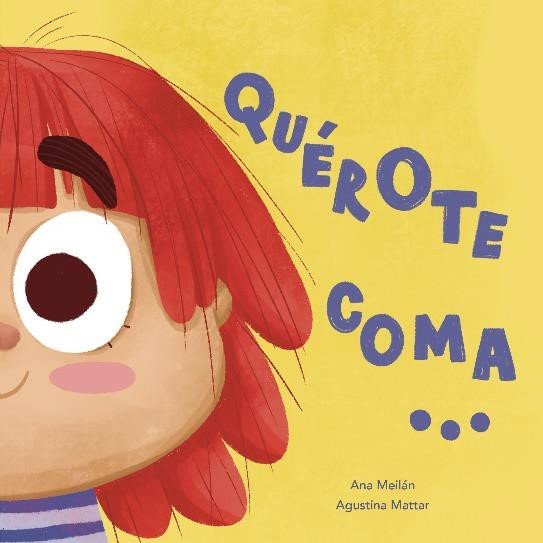 QUEROTE COMA..., de MEILAN,ANA | portada del libro