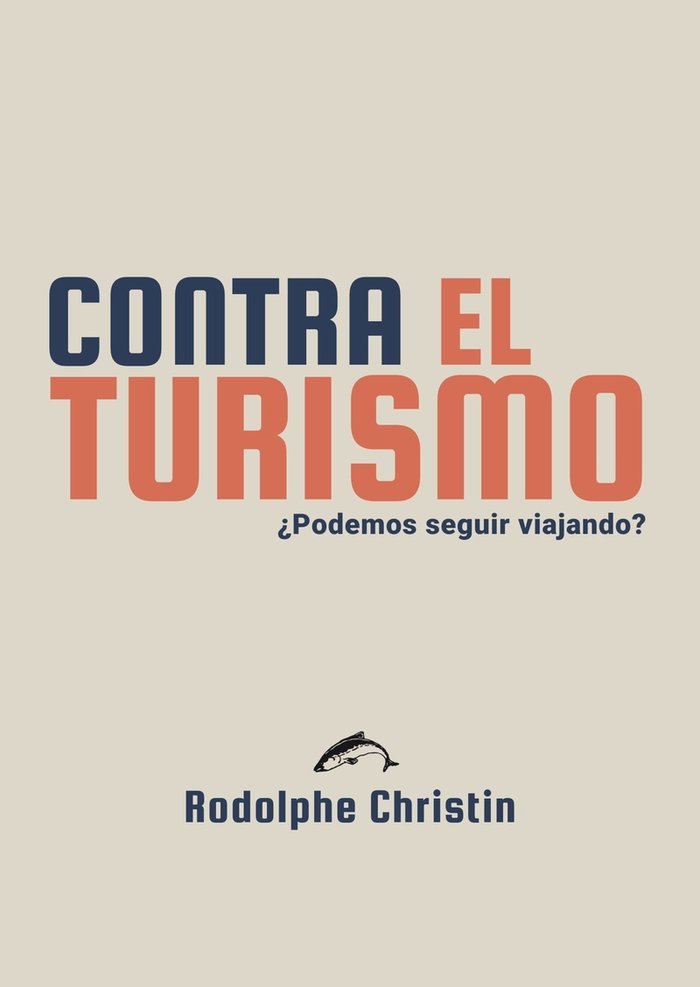 CONTRA EL TURISMO, de CHRISTIN, RODOLPHE | portada del libro