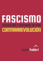 FASCISMO. DEFINICION E HISTORIA DE UNA CONTRARREVOLUCION, de LUCE FABBRI | portada del libro