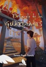 EL VINCULO DE LOS GUARDIANES, de PLAZA GARCIA, TERESA | portada del libro