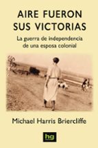 Aire fueron sus victorias, de MICHAEL HARRIS BRIERCLIFFLE | portada del libro