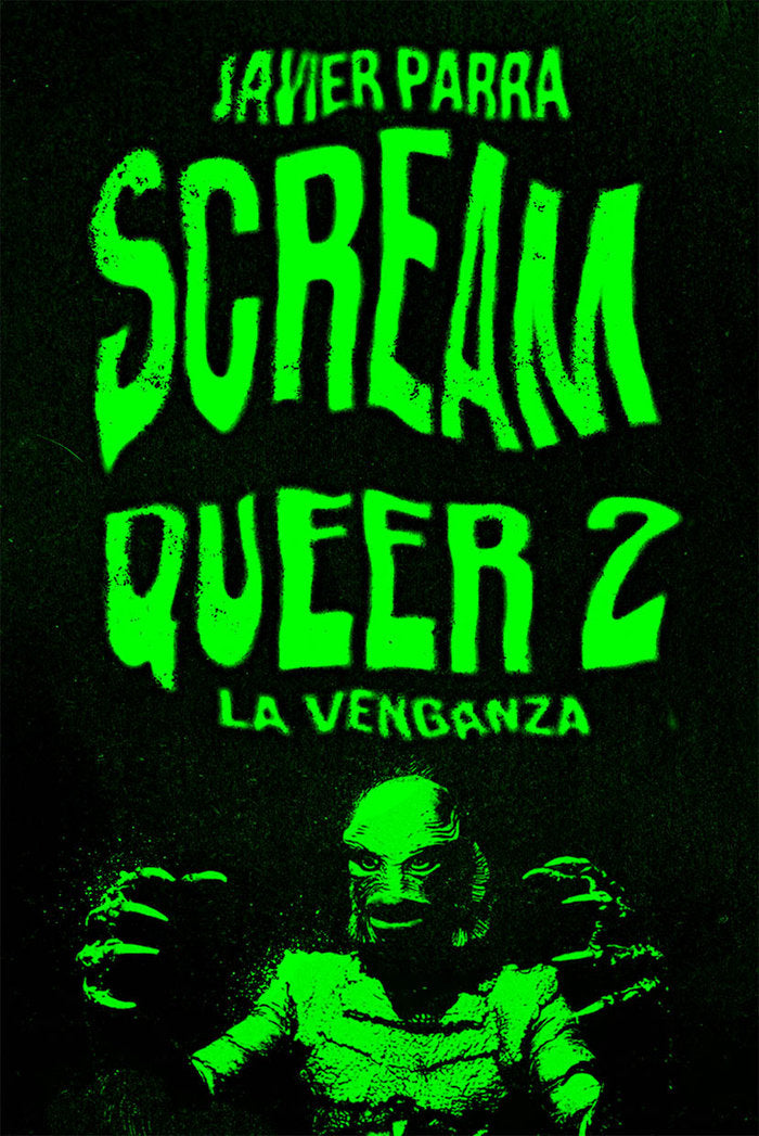 SCREAM QUEER 2. LA VENGANZA, de PARRA, JAVIER | portada del libro