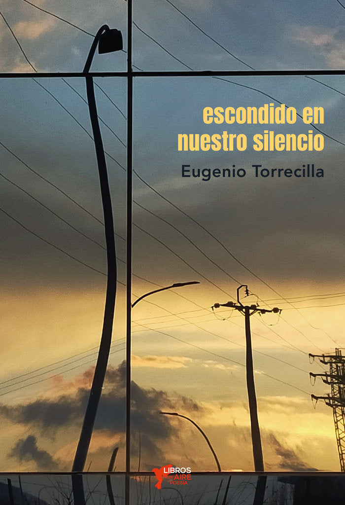 ESCONDIDO EN NUESTRO SILENCIO, de TORRECILLA, EUGENIO | portada del libro