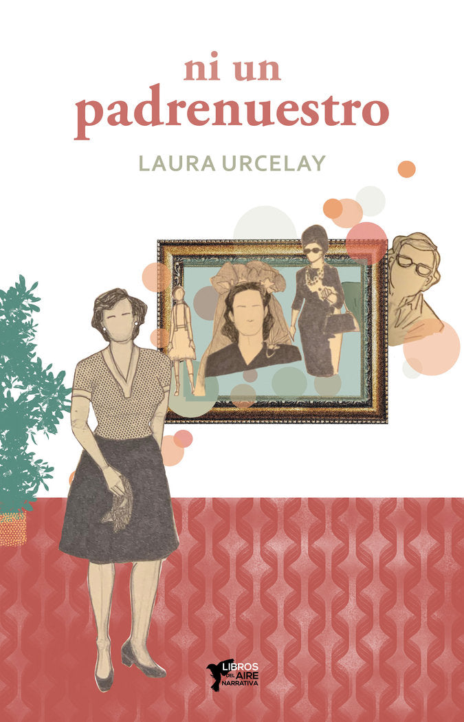 NI UN PADRE NUESTRO, de URCELAY, LAURA | portada del libro