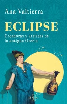 ECLIPSE, de VALTIERRA, ANA | portada del libro