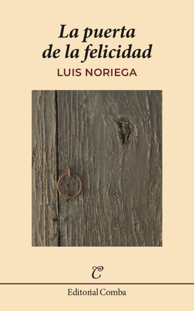 LA PUERTA DE LA FELICIDAD, de NORIEGA HEDERICH, LUIS | portada del libro