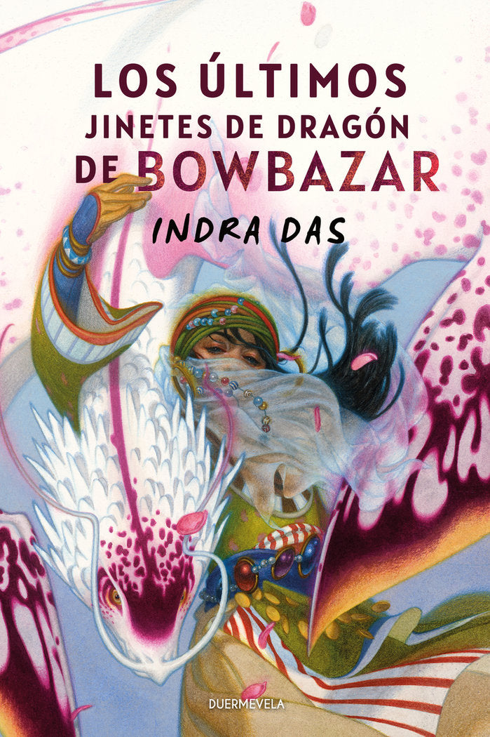 LOS ULTIMOS JINETES DE DRAGON DE BOWBAZAR, de DAS, INDRA | portada del libro