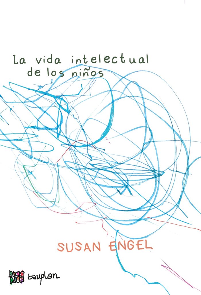 LA VIDA INTELECTUAL DE LOS NIÑOS, de ENGEL, SUSAN | portada del libro