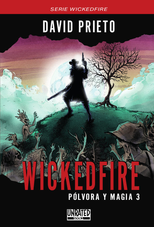 WICKEDFIRE: POLVORA Y MAGIA 3, de PRIETO RUIZ, DAVID | portada del libro