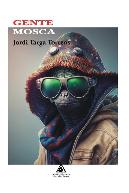 GENTE MOSCA, de TARGA TORRENS, JORDI | portada del libro