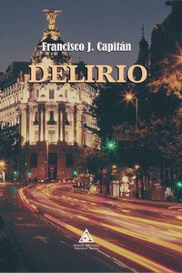 DELIRIO, de CAPITAN, FRANCISCO J. | portada del libro