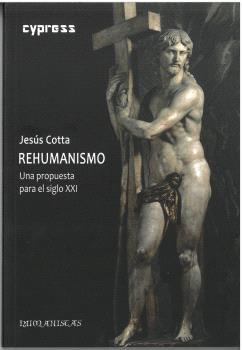 REHUMANISMO, de COTTA, JESUS | portada del libro